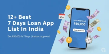 12+ Best 7 Days Loan App List in India Quick Approval 2025.