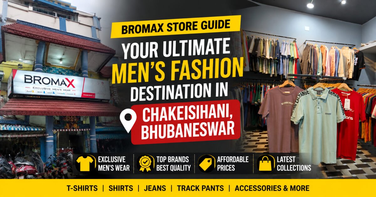 BROMAX STORE - Best Branded Men's Fashion Store in Chakeisiani, Bhubaneswar.