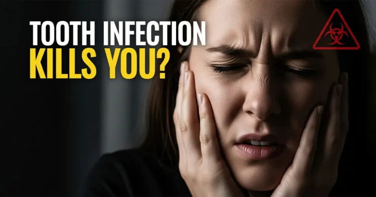 How Long Until a Tooth Infection Kills You? Causes, Risks & Prevention