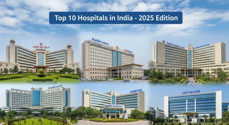 Top 10 Hospitals in India (2025) Best & Most Trusted